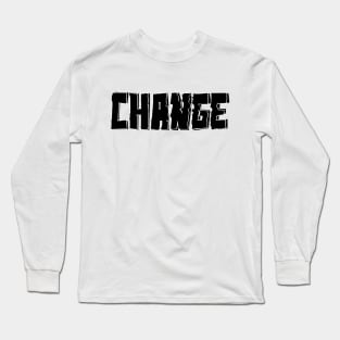 Change Long Sleeve T-Shirt